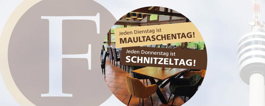 Dienstag Maultaschentag und Donnerstag Schnitzeltag im schwäbischen Restaurant Ferdinand auf der Waldau